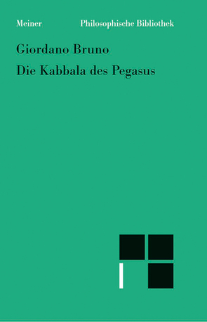 Die Kabbala des Pegasus von Bruno,  Giordano, Ciliberto,  Michele, Neubauer,  Kai