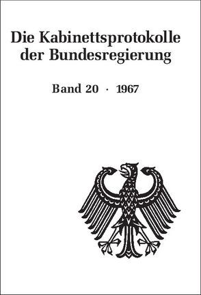 Die Kabinettsprotokolle der Bundesregierung / 1967 von Fabian,  Christine, Naasner,  Walter, Rössel,  Uta, Seemann,  Christoph