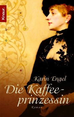 Die Kaffeeprinzessin von Engel,  Karin