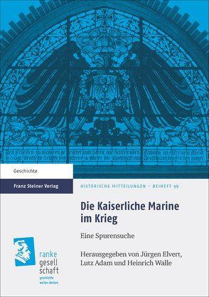 Die Kaiserliche Marine im Krieg von Adam,  Lutz, Elvert,  Jürgen, Walle,  Heinrich