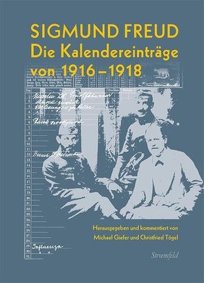 Die Kalendereinträge von 1916–1918 von Freud,  Sigmund, Giefer,  Michael, Tögel,  Christfried