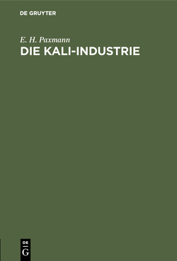 Die Kali-Industrie von Paxmann,  E. H.
