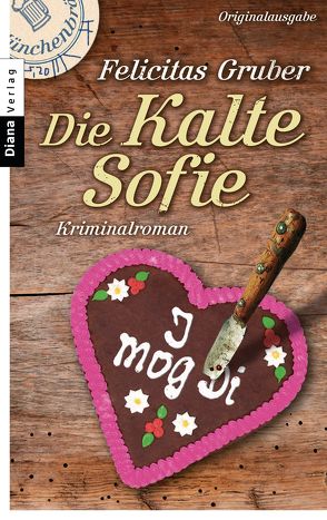 Die Kalte Sofie von Gruber,  Felicitas