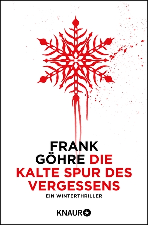 Die kalte Spur des Vergessens von Göhre,  Frank