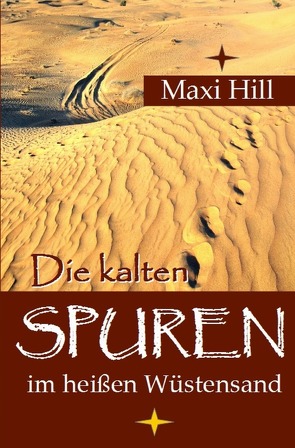 Die kalten Spuren im heißen Wüstensand von Hill,  Maxi