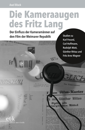 Die Kameraaugen des Fritz Lang von Block,  Axel