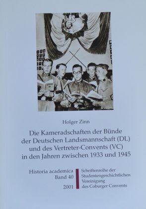 Die Kameradschaften der Bünde der Deutschen Landsmannschaft (DL) und des Vertreter-Convents (VC) in den Jahren zwischen 1933 und 1945 von Becker,  Ulrich, Frische,  Detlev, Zinn,  Holger