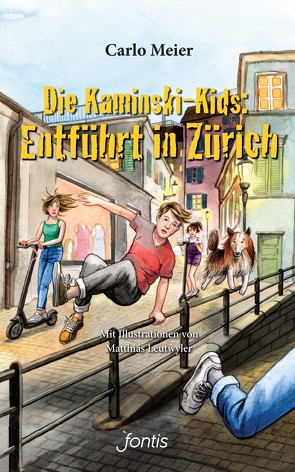 Die Kaminski-Kids: Entführt in Zürich von Leutwyler,  Matthias, Meier,  Carlo