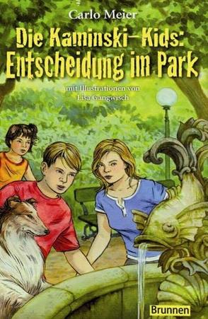 Die Kaminski-Kids: Entscheidung im Park von Gangwisch,  Lisa, Meier,  Carlo