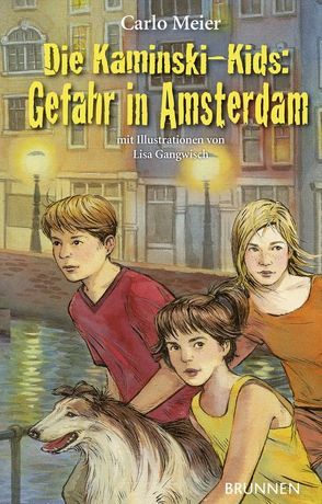 Die Kaminski-Kids: Gefahr in Amsterdam von Gangwisch,  Lisa, Meier,  Carlo