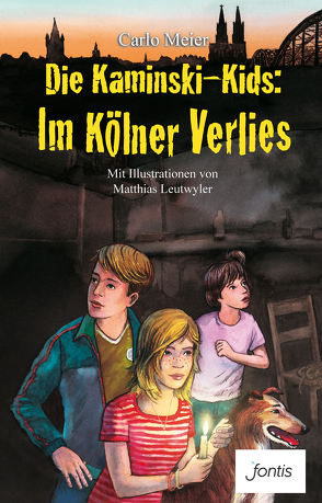 Die Kaminski-Kids: Im Kölner Verlies von Leutwyler,  Matthias, Meier,  Carlo