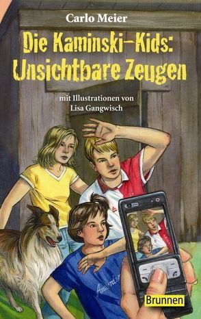 Die Kaminski-Kids: Unsichtbare Zeugen von Gangwisch,  Lisa, Meier,  Carlo