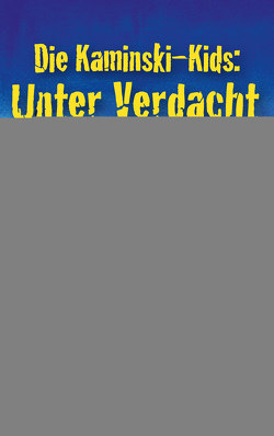 Die Kaminski-Kids: Unter Verdacht von Gangwisch,  Lisa, Meier,  Carlo