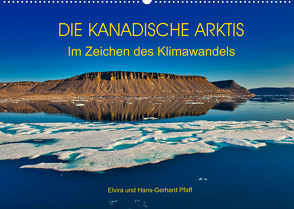 DIE KANADISCHE ARKTIS – Im Zeichen des Klimawandels (Wandkalender 2022 DIN A2 quer) von Pfaff,  Hans-Gerhard