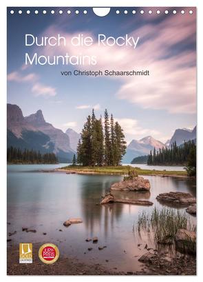 Die kanadischen Rockies (Wandkalender 2024 DIN A4 hoch), CALVENDO Monatskalender von Schaarschmidt,  Christoph