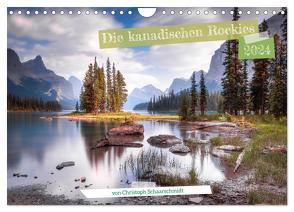 Die kanadischen Rockies (Wandkalender 2024 DIN A4 quer), CALVENDO Monatskalender von Schaarschmidt,  Christoph