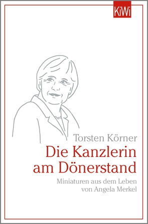 Die Kanzlerin am Dönerstand von Körner,  Torsten