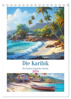 Die Karibik. Der Zauber tropischer Juwele (Tischkalender 2024 DIN A5 hoch), CALVENDO Monatskalender von Hurley,  Rose