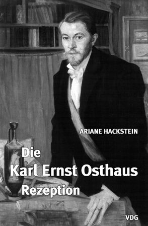 Die Karl Ernst Osthaus Rezeption von Hackstein,  Ariane
