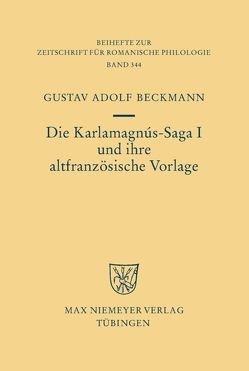 Die Karlamagnús-Saga I und ihre altfranzösische Vorlage von Beckmann,  Gustav Adolf