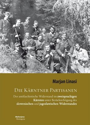 Die Kärntner Partisanen von Kulnik,  Marica, Kulnik,  Mihael, Linasi,  Marjan