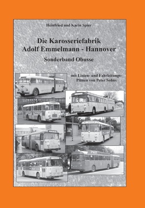 Die Karosseriefabrik Adolf Emmelmann – Hannover Band 4 von Spier,  Heinfried und Karin