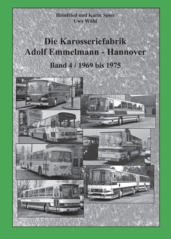 Die Karosseriefabrik Adolf Emmelmann – Hannover von Spier,  Heinfried und Karin