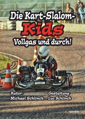 Die Kart-Slalom-Kids von Schlinck,  Luc, Schlinck,  Michael