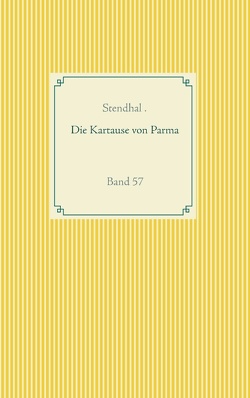 Die Kartause von Parma von Stendhal
