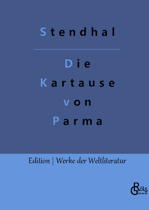 Die Kartause von Parma von Gröls-Verlag,  Redaktion, Stendhal