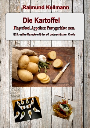 Die Kartoffel von Kellmann,  Raimund