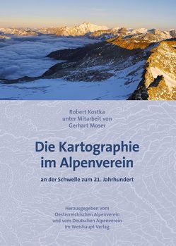Die Kartographie im Alpenverein von Ermacora,  Dr.,  Andreas, Klenner,  Dipl.-Ing.,  Josef, Kostka,  Robert, Moser,  Gerhart