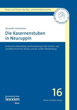 Die Kasernenstuben in Neuruppin von Schaumann,  Alexander, Schroeder,  Rainer