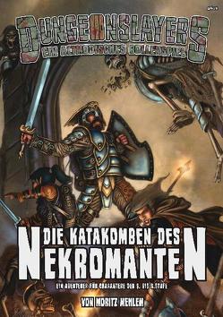 Die Katakomben des Nekromanten von Götz,  Patric, Kennig,  Christian, Mehlem,  Moritz