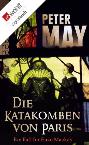 Die Katakomben von Paris von Kreutzer,  Anke, Kreutzer,  Eberhard, May,  Peter