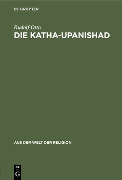 Die Katha-Upanishad von Otto,  Rudolf