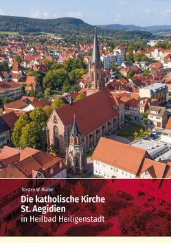 Die katholische Kirche St. Ägidien in Heilbad Heiligenstadt von Müller,  Torsten W