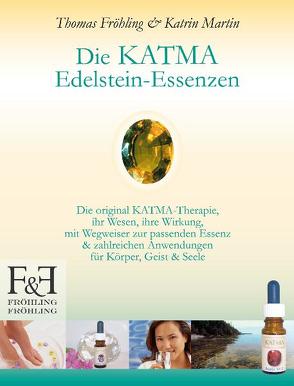 Die KATMA Edelstein-Essenzen von Fröhling,  Thomas, Martin,  Katrin, Paul,  Nadine
