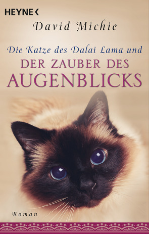 Die Katze des Dalai Lama und der Zauber des Augenblicks von Lang,  Kurt, Michie,  David