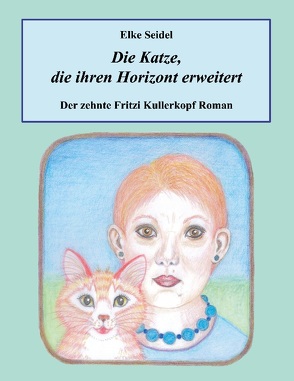 Die Katze, die ihren Horizont erweitert von Seidel,  Elke