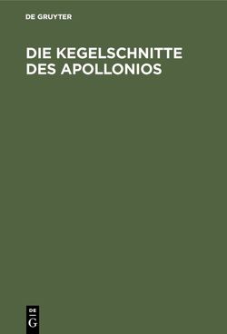 Die Kegelschnitte des Apollonios von Czwalina,  Arthur