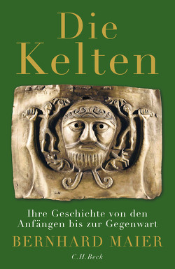 Die Kelten von Maier,  Bernhard