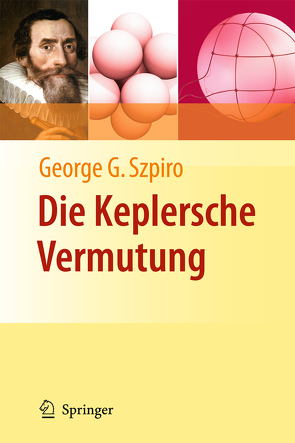 Die Keplersche Vermutung von Stern,  Manfred, Szpiro,  George G