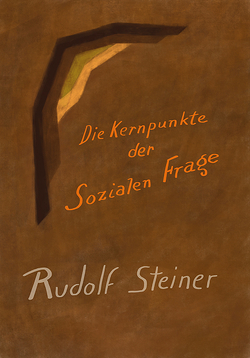Die Kernpunkte der sozialen Frage von Steiner,  Rudolf