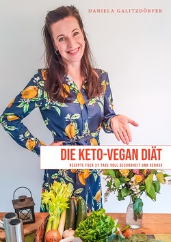 Die Keto-Vegan-Diät von Galitzdörfer,  Daniela