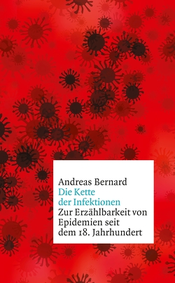 Die Kette der Infektionen von Bernard,  Andreas