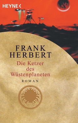 Die Ketzer des Wüstenplaneten von Hahn,  Ronald M., Herbert,  Frank