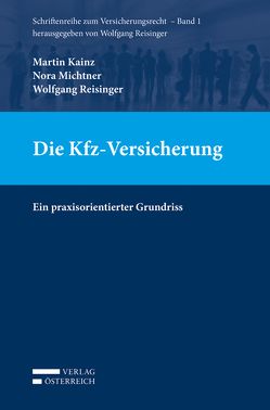 Die Kfz-Versicherung von Kainz,  Martin, Michtner,  Nora, Reisinger,  Wolfgang