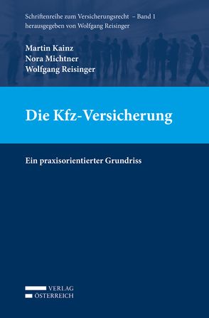 Die Kfz-Versicherung von Kainz,  Martin, Michtner,  Nora, Reisinger,  Wolfgang