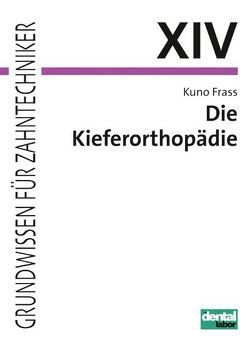 Die Kieferorthopädie von Frass,  Kuno